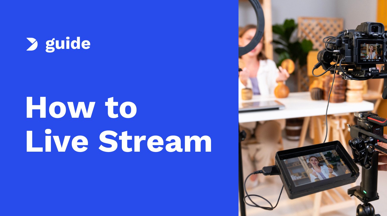 Your Quick Guide to Live Streaming: Be an Expert